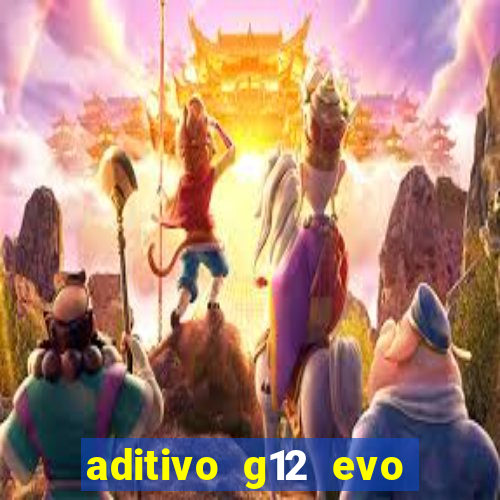 aditivo g12 evo ficha tecnica